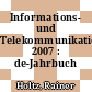 Informations- und Telekommunikationstechnik. 2007 : de-Jahrbuch /