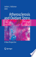 Atherosclerosis and Oxidant Stress [E-Book] : A New Perspective /