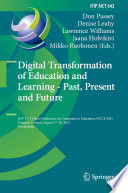 Digital Transformation of Education and Learning - Past, Present and Future [E-Book] : IFIP TC 3 Open Conference on Computers in Education, OCCE 2021, Tampere, Finland, August 17-20, 2021, Proceedings /