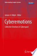 Cyberemotions [E-Book] : Collective Emotions in Cyberspace /