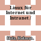 Linux für Internet und Intranet /