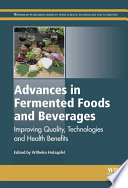 Advances in fermented foods and beverages : improving quality, technologies and health benefits [E-Book] /