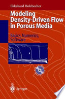 Modeling Density-Driven Flow in Porous Media [E-Book] : Principles, Numerics, Software /