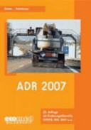 ADR 2007 : Gefahrgutverordnung Strasse / Eisenbahn (GGVSE) Anlagen A und B zum ADR GGBefG RSE GGAV GbV GGKontrollV OrtsDruckV Änderungen ADR 2007 Stichwortverzeichnis /