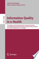 Information Quality in e-Health [E-Book] : 7th Conference of the Workgroup Human-Computer Interaction and Usability Engineering of the Austrian Computer Society, USAB 2011, Graz, Austria, November 25-26, 2011. Proceedings /