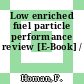 Low enriched fuel particle performance review [E-Book] /