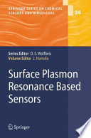 Surface Plasmon Resonance Based Sensors [E-Book] /
