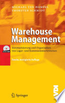 Warehouse Management [E-Book] : Automatisierung und Organisation von Lager- und Kommissioniersystemen /