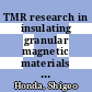 TMR research in insulating granular magnetic materials / [E-Book]