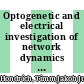 Optogenetic and electrical investigation of network dynamics in patterned neuronal cultures [E-Book] /