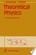Theoretical Physics [E-Book] : A Classical Approach /