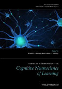 The Wiley handbook on the cognitive neuroscience of learning [E-Book] /