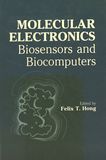 Molecular electronics: biosensors and biocomputers : Office of Naval Research and the National Science Foundation symposium on molecular electronics: biosensors and biocomputers: proceedings : Annual meeting of the Fine Particle Society. 0019 : Santa-Clara, CA, 19.07.88-22.07.88.