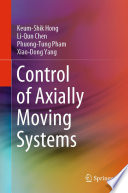 Control of Axially Moving Systems [E-Book] /
