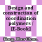 Design and construction of coordination polymers / [E-Book]