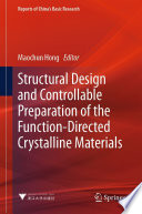 Structural Design and Controllable Preparation of the Function-Directed Crystalline Materials [E-Book] /