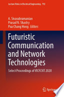 Futuristic Communication and Network Technologies [E-Book] : Select Proceedings of VICFCNT 2020 /