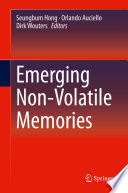 Emerging Non-Volatile Memories [E-Book] /