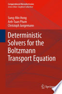 Deterministic Solvers for the Boltzmann Transport Equation [E-Book] /