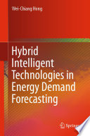 Hybrid Intelligent Technologies in Energy Demand Forecasting [E-Book] /