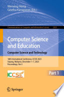 Computer Science and Education. Computer Science and Technology [E-Book] : 18th International Conference, ICCSE 2023, Sepang, Malaysia, December 1-7, 2023, Proceedings, Part I /