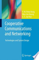 Cooperative Communications and Networking [E-Book] : Technologies and System Design /