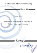 Automatic assessment of prosody in second language learning [E-Book] /