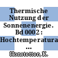 Thermische Nutzung der Sonnenenergie. Bd 0002 : Hochtemperaturanwendungen, Entwicklung von Konzentratoren, Prozesswaerme, Stromerzeugung. Statusseminar : Stuttgart, 21.02.1983-24.02.1983.