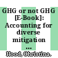GHG or not GHG [E-Book]: Accounting for diverse mitigation contributions in the post-2020 climate framework /