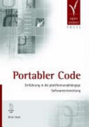 Portabler Code : Einführung in die plattformunabhängige Softwareentwicklung /