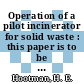 Operation of a pilot incinerator for solid waste : this paper is to be presented at the 1979 annual meeting of the American Nuclear Societa Atlanta, Georgia June 3 - 8, 1979 [E-Book] /