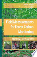 Field Measurements for Forest Carbon Monitoring [E-Book] : A Landscape-Scale Approach /