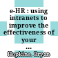 e-HR : using intranets to improve the effectiveness of your people [E-Book] /