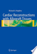 Cardiac Reconstructions with Allograft Tissues [E-Book] /