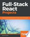 Full-Stack React projects : modern web development using React 16, Node, Express, and MongoDB [E-Book] /