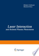 Laser Interaction and Related Plasma Phenomena [E-Book] : Proceedings of the First Workshop, held at Rensselaer Polytechnic Institute, Hartford Graduate Center, East Windsor Hill, Connecticut, June 9–13, 1969 /