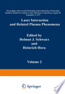 Laser Interaction and Related Plasma Phenomena [E-Book] : Volume 2 Proceedings of the Second Workshop, held at Rensselaer Polytechnic Institute, Hartford Graduate Center, Hartford, Connecticut, August 30–September 3, 1971 /