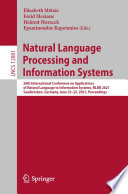 Natural Language Processing and Information Systems [E-Book] : 26th International Conference on Applications of Natural Language to Information Systems, NLDB 2021, Saarbrücken, Germany, June 23-25, 2021, Proceedings /