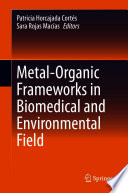 Metal-Organic Frameworks in Biomedical and Environmental Field [E-Book] /