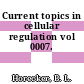 Current topics in cellular regulation vol 0007.