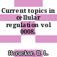 Current topics in cellular regulation vol 0008.