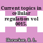 Current topics in cellular regulation vol 0015.