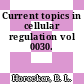 Current topics in cellular regulation vol 0030.