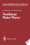 Nonlinear Water Waves [E-Book] : IUTAM Symposium, Tokyo/Japan, August 25–28, 1987 /
