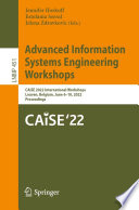Advanced Information Systems Engineering Workshops [E-Book] : CAiSE 2022 International Workshops, Leuven, Belgium, June 6-10, 2022, Proceedings /