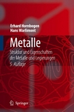 Metalle : Struktur und Eigenschaften von Metallen und Legierungen /