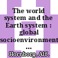 The world system and the Earth system : global socioenvironmental change and sustainability since the Neolithic [E-Book] /