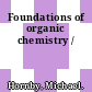 Foundations of organic chemistry /