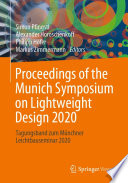 Proceedings of the Munich Symposium on Lightweight Design 2020 [E-Book] : Tagungsband zum Münchner Leichtbauseminar 2020 /