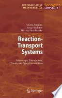 Reaction-Transport Systems [E-Book] : Mesoscopic Foundations, Fronts, and Spatial Instabilities /